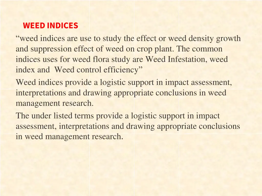 weed indices weed indices are use to study