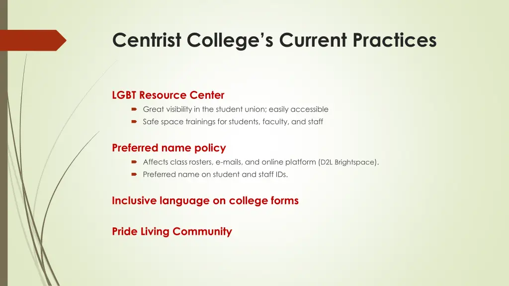 centrist college s current practices