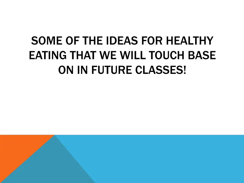 some of the ideas for healthy eating that we will