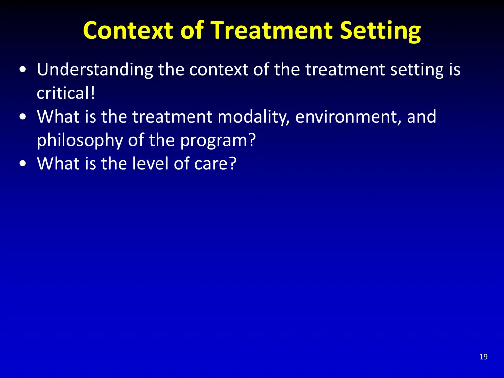 context of treatment setting
