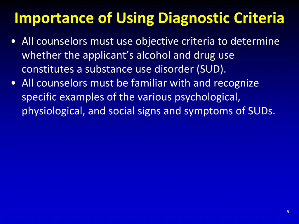 importance of using diagnostic criteria