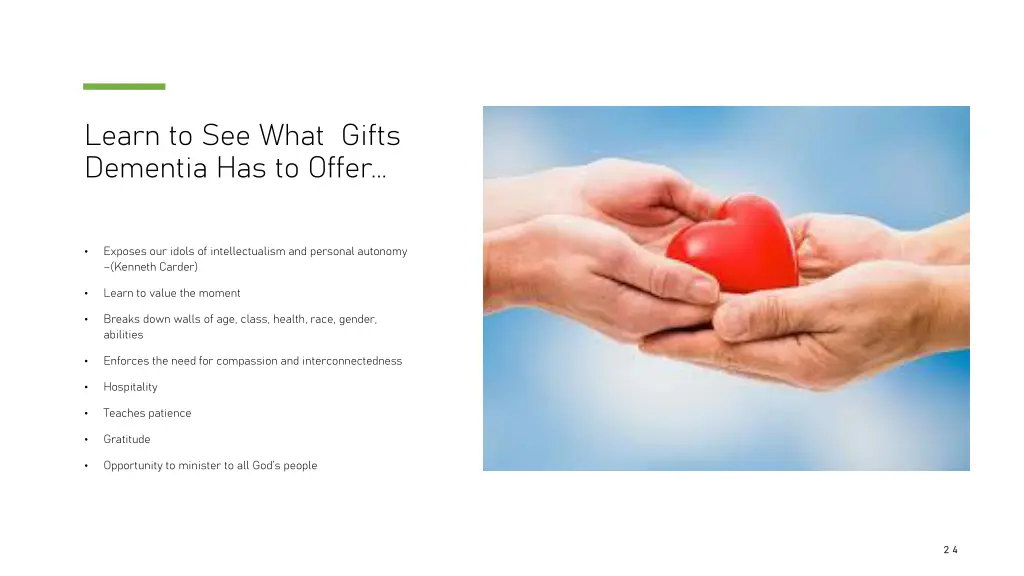learn to see what gifts dementia has to offer