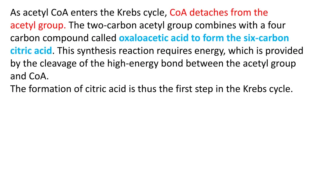 as acetyl coa enters the krebs cycle coa detaches