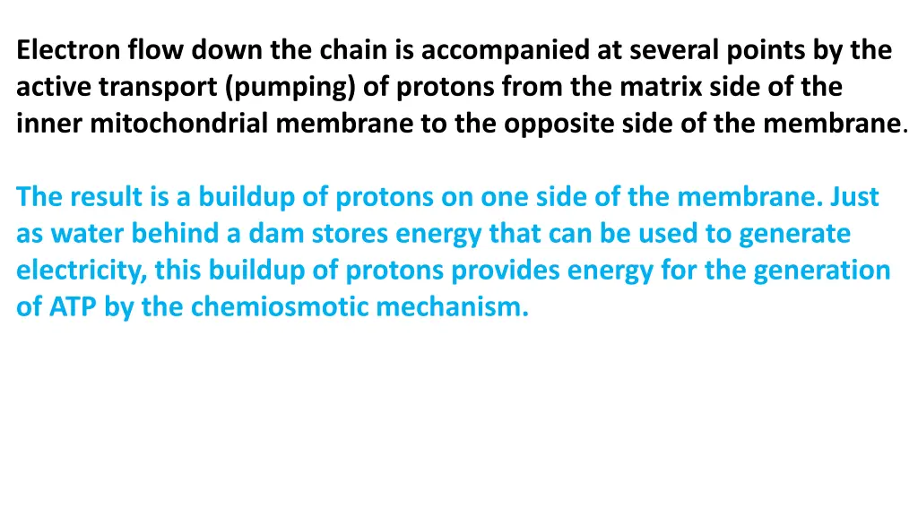 electron flow down the chain is accompanied