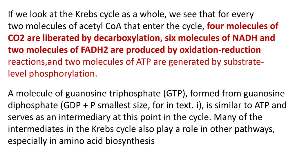 if we look at the krebs cycle as a whole