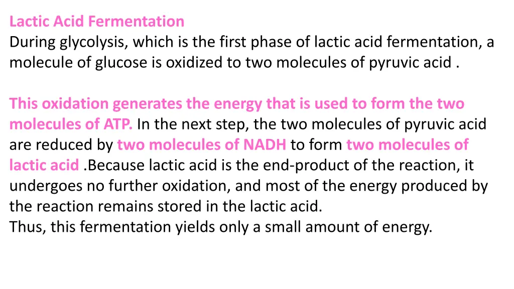 lactic acid fermentation during glycolysis which