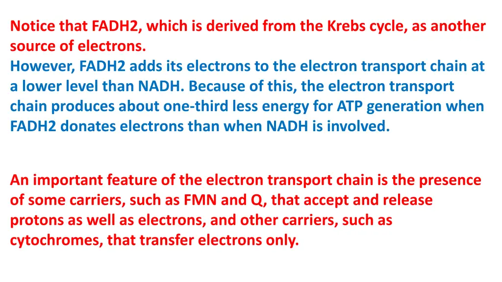notice that fadh2 which is derived from the krebs
