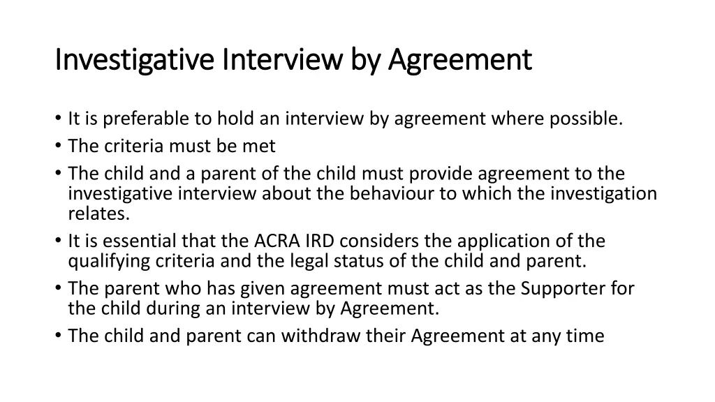 investigative interview by agreement