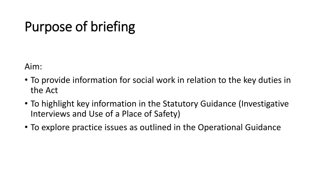 purpose of briefing purpose of briefing