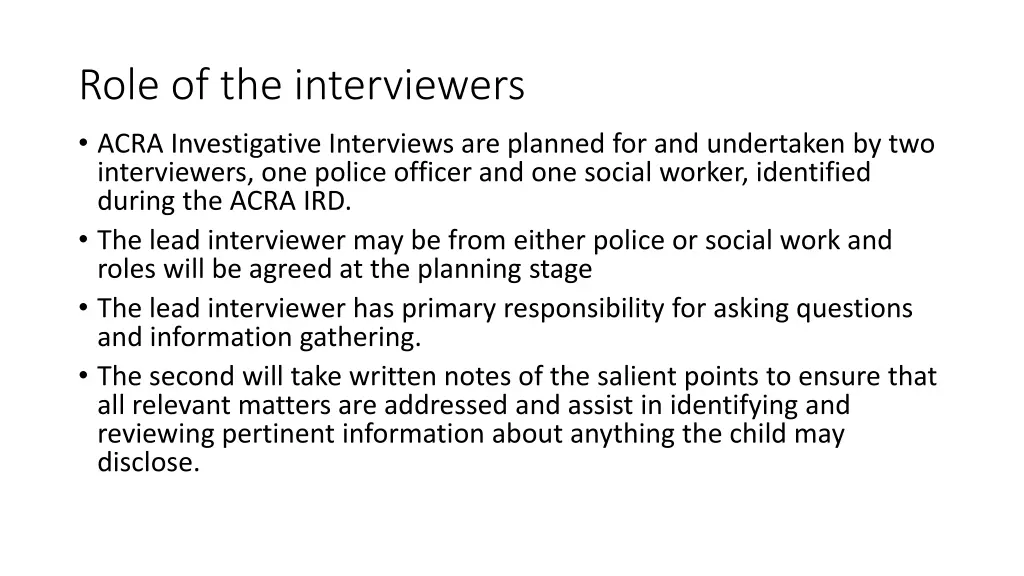 role of the interviewers acra investigative