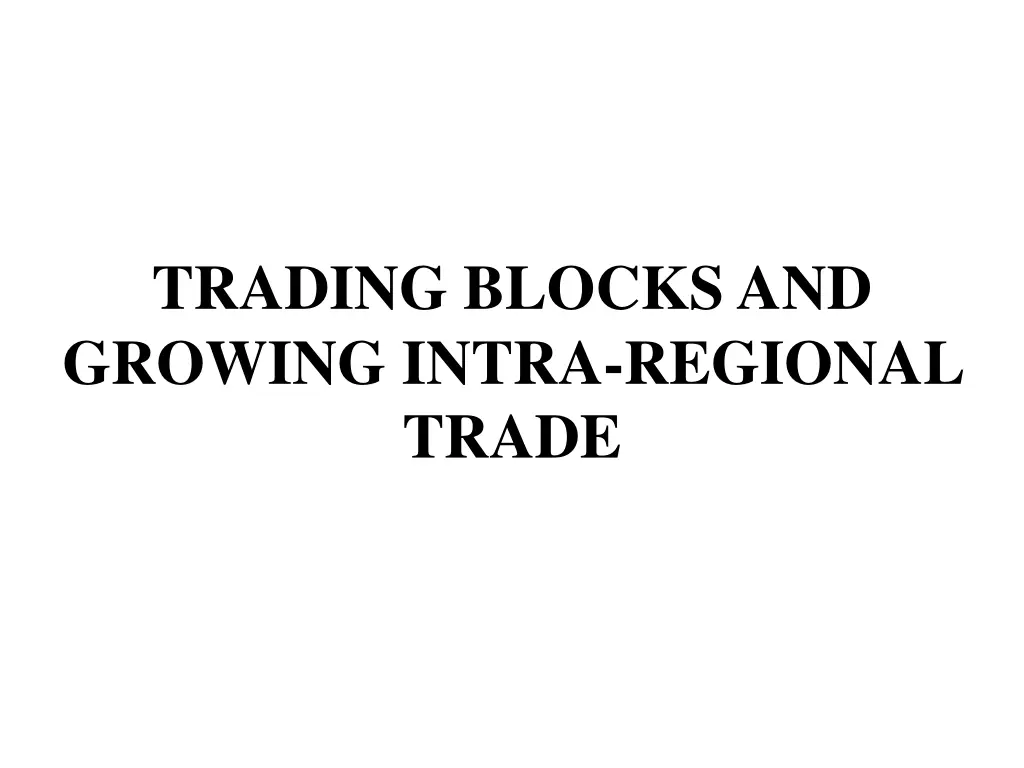 trading blocks and growing intra regional trade
