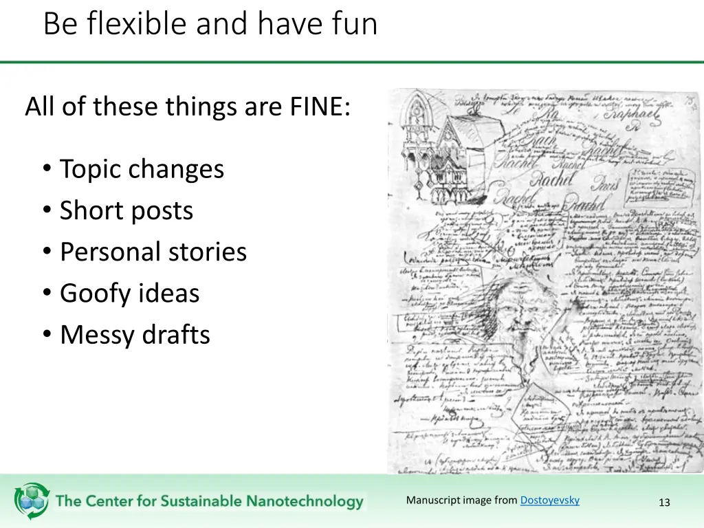 be flexible and have fun