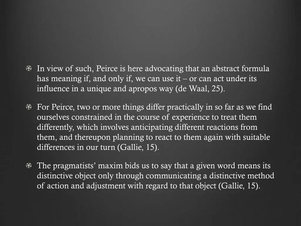 in view of such peirce is here advocating that