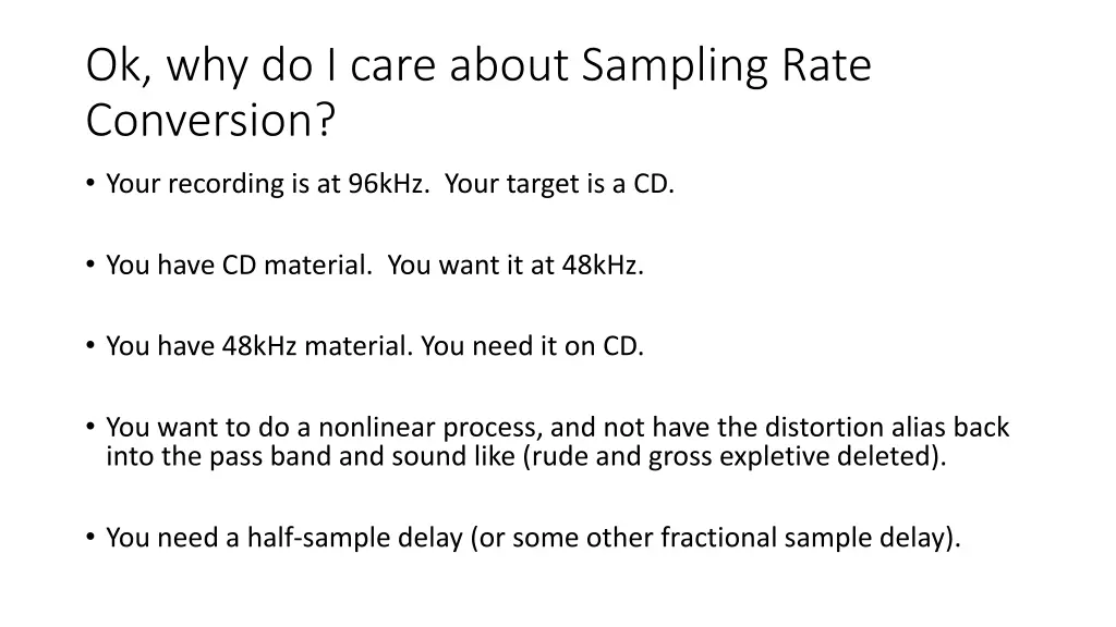 ok why do i care about sampling rate conversion