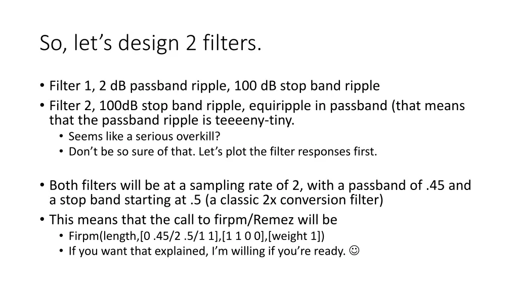 so let s design 2 filters