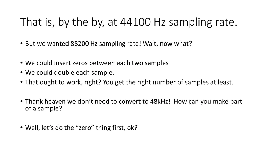 that is by the by at 44100 hz sampling rate