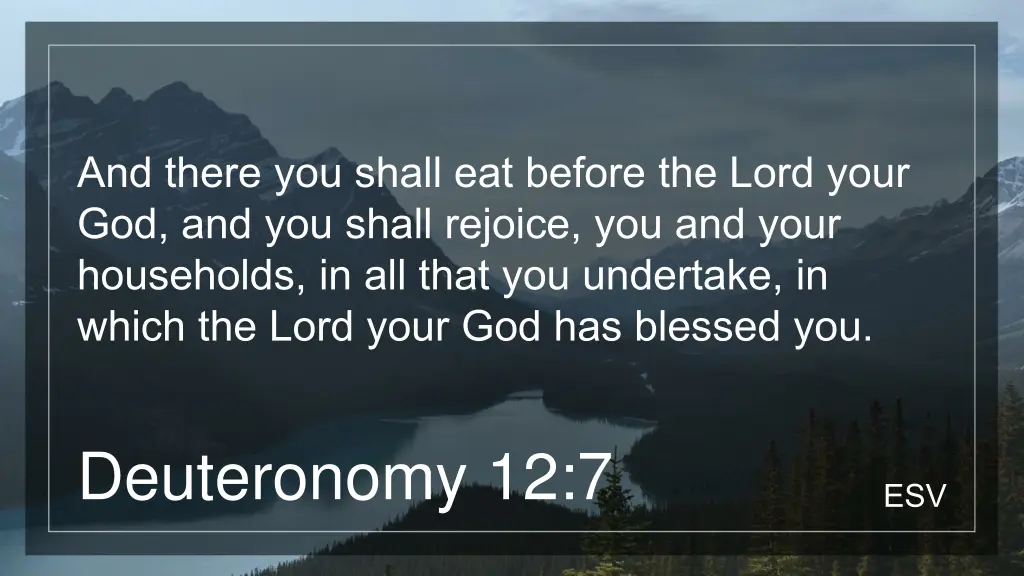 and there you shall eat before the lord your