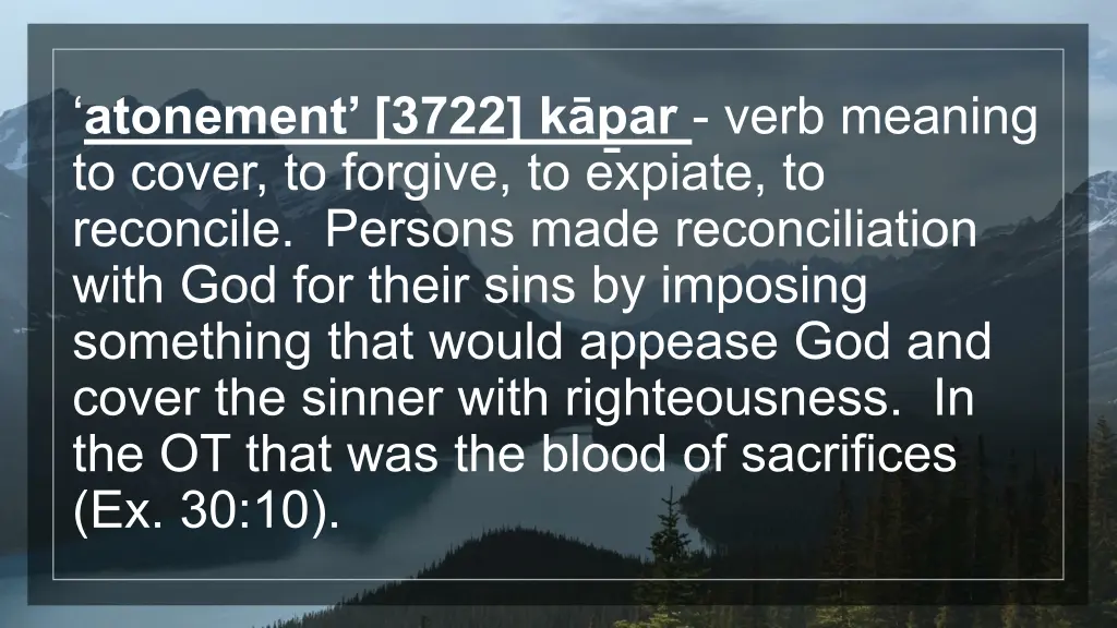 atonement 3722 k p ar verb meaning to cover