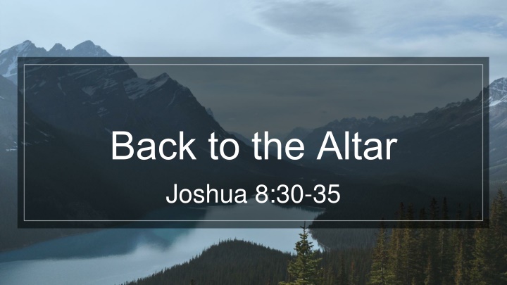 back to the altar joshua 8 30 35
