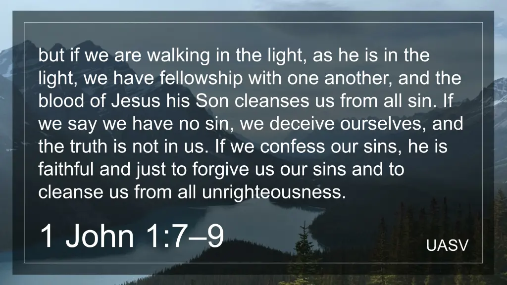 but if we are walking in the light