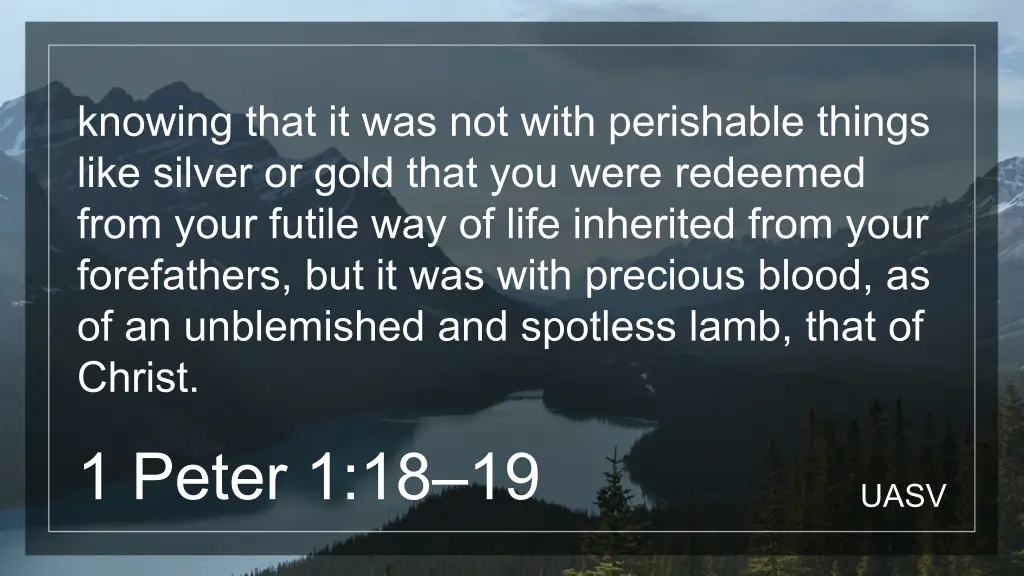 knowing that it was not with perishable things
