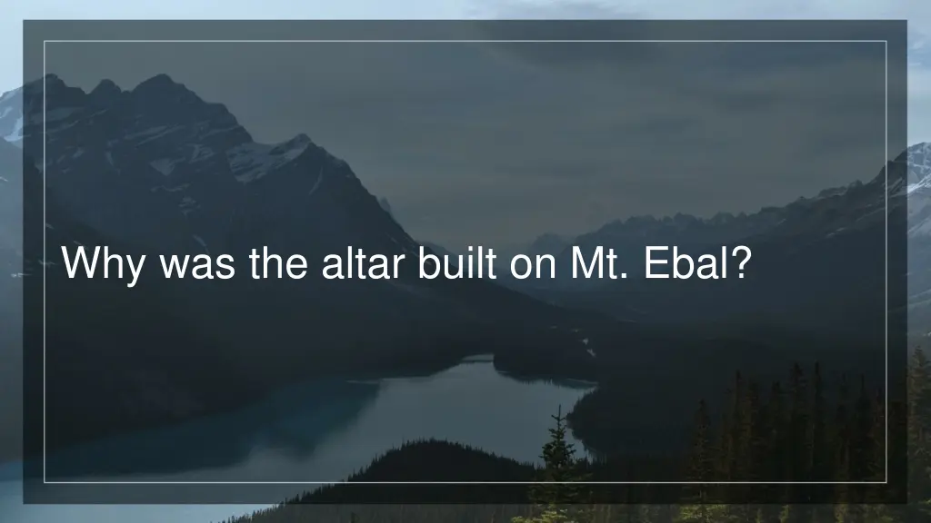 why was the altar built on mt ebal