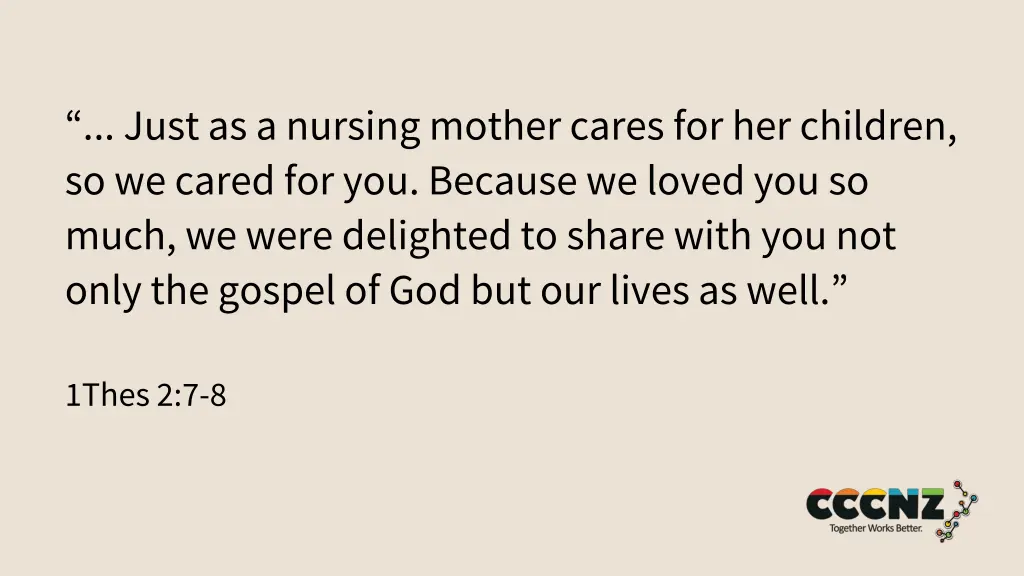just as a nursing mother cares for her children