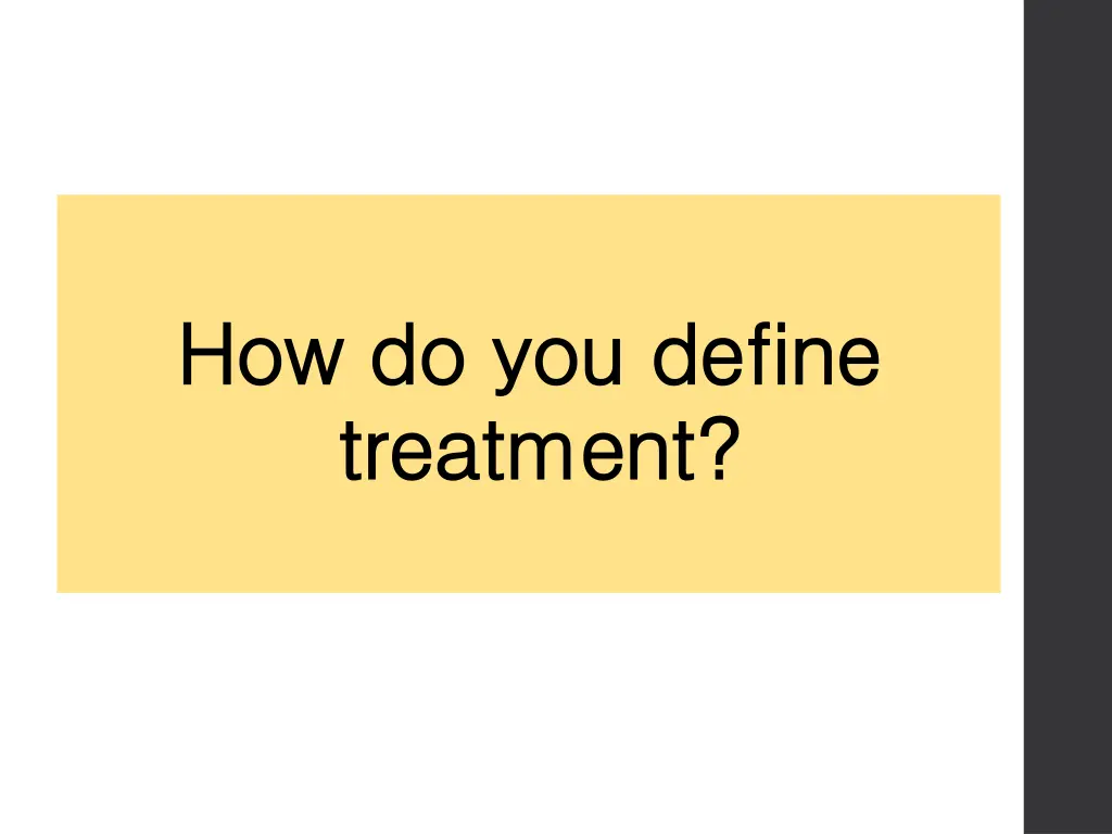how do you define how do you define treatment