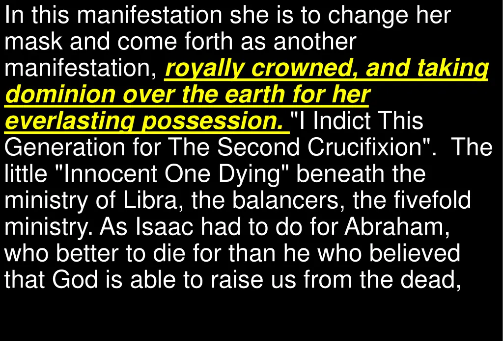 in this manifestation she is to change her mask