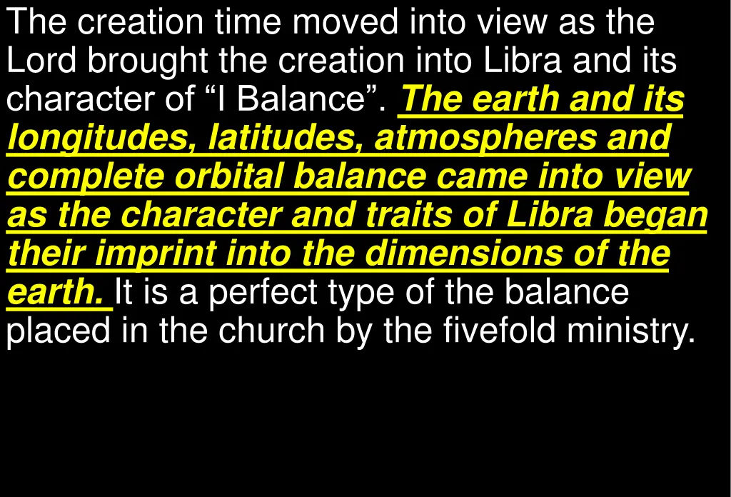 the creation time moved into view as the lord