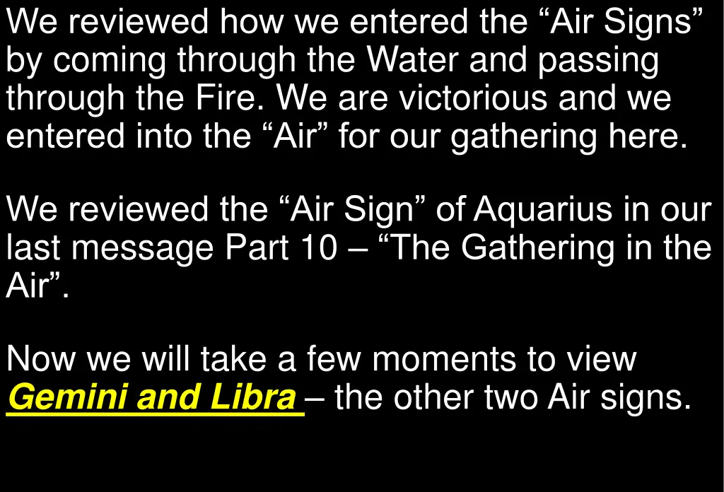 we reviewed how we entered the air signs