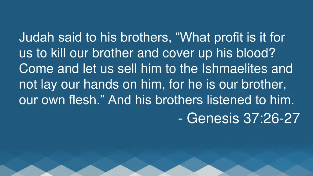 judah said to his brothers what profit