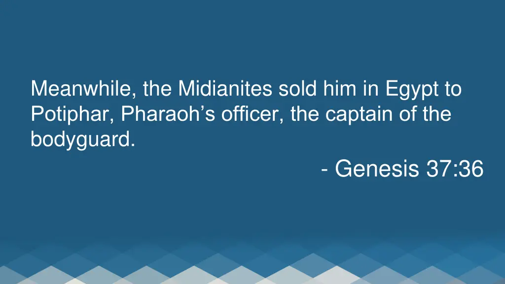 meanwhile the midianites sold him in egypt