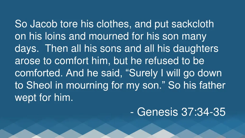so jacob tore his clothes and put sackcloth