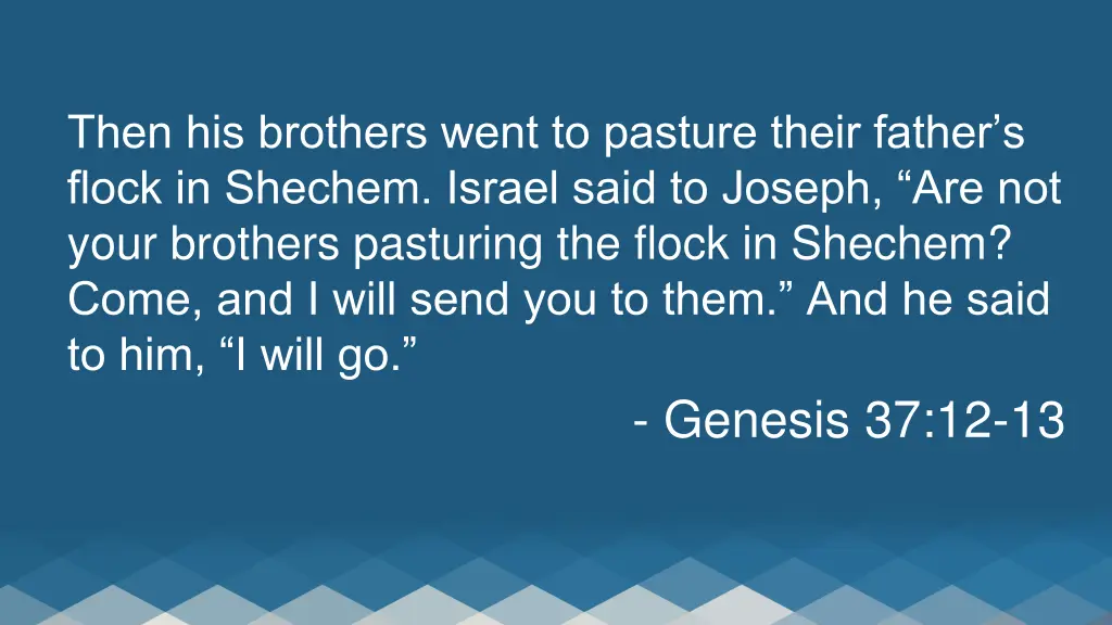 then his brothers went to pasture their father
