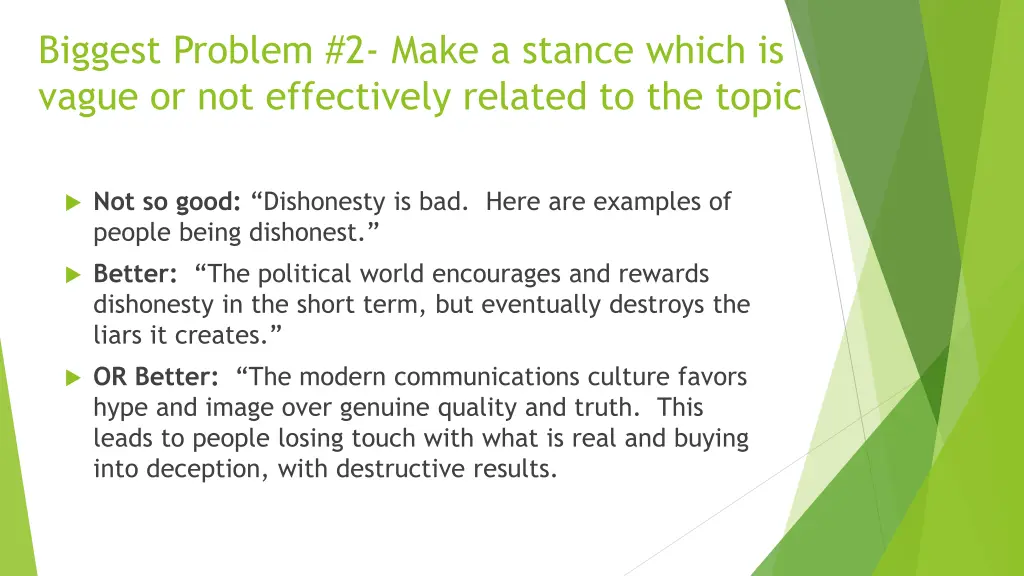biggest problem 2 make a stance which is vague