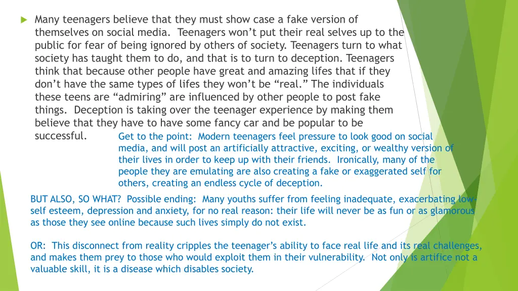 many teenagers believe that they must show case