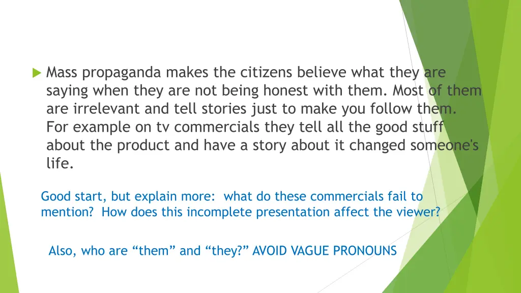 mass propaganda makes the citizens believe what