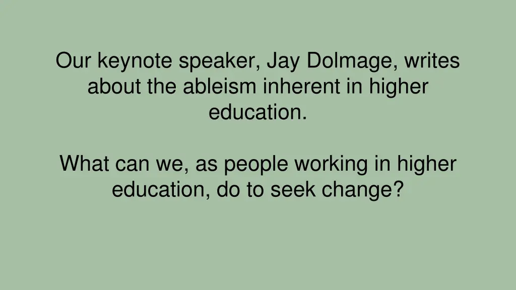 our keynote speaker jay dolmage writes about