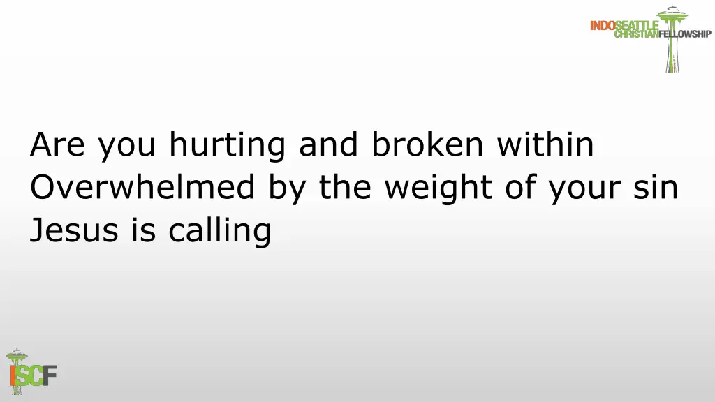are you hurting and broken within overwhelmed