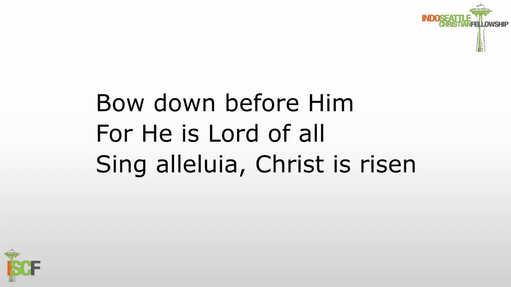 bow down before him for he is lord of all sing