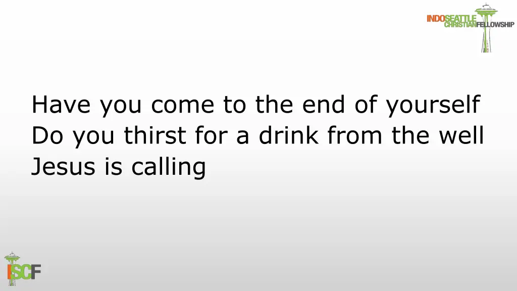 have you come to the end of yourself