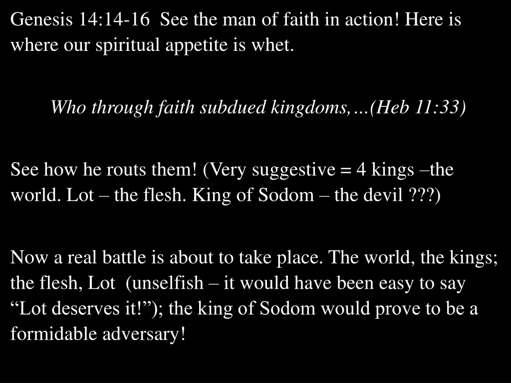 genesis 14 14 16 see the man of faith in action