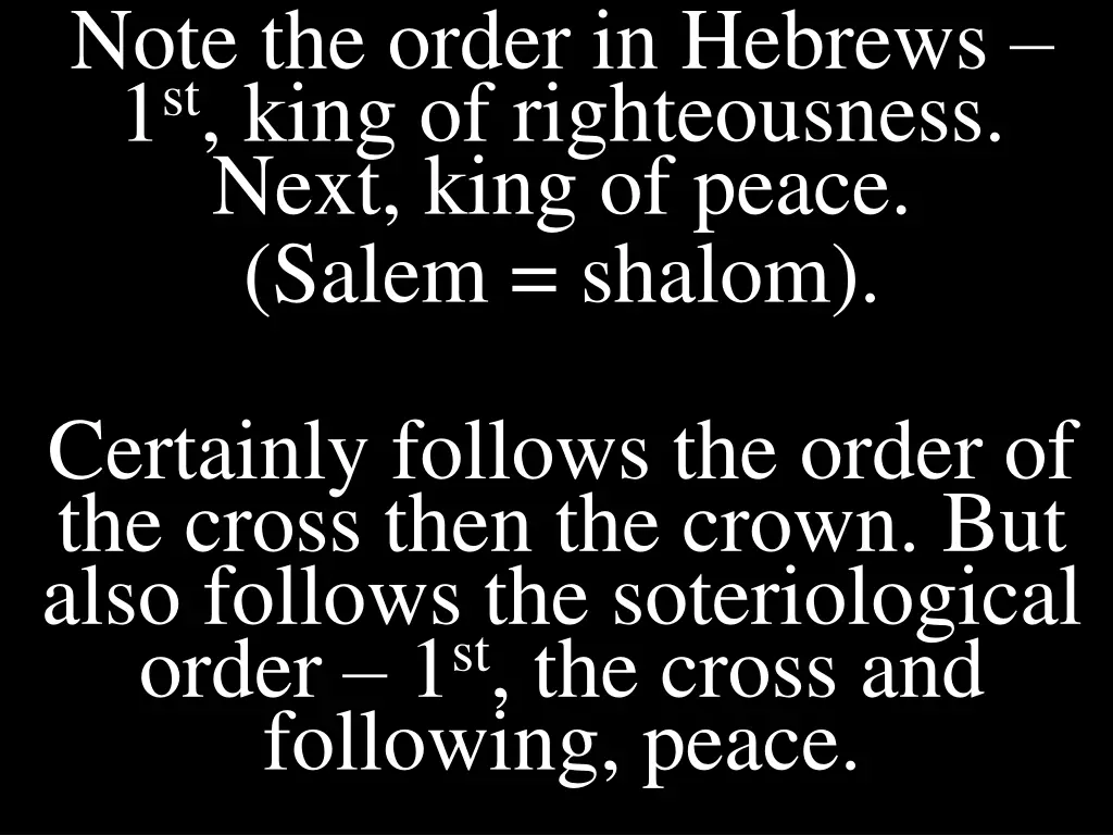 note the order in hebrews 1 st king