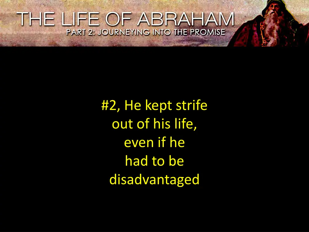 2 he kept strife out of his life even