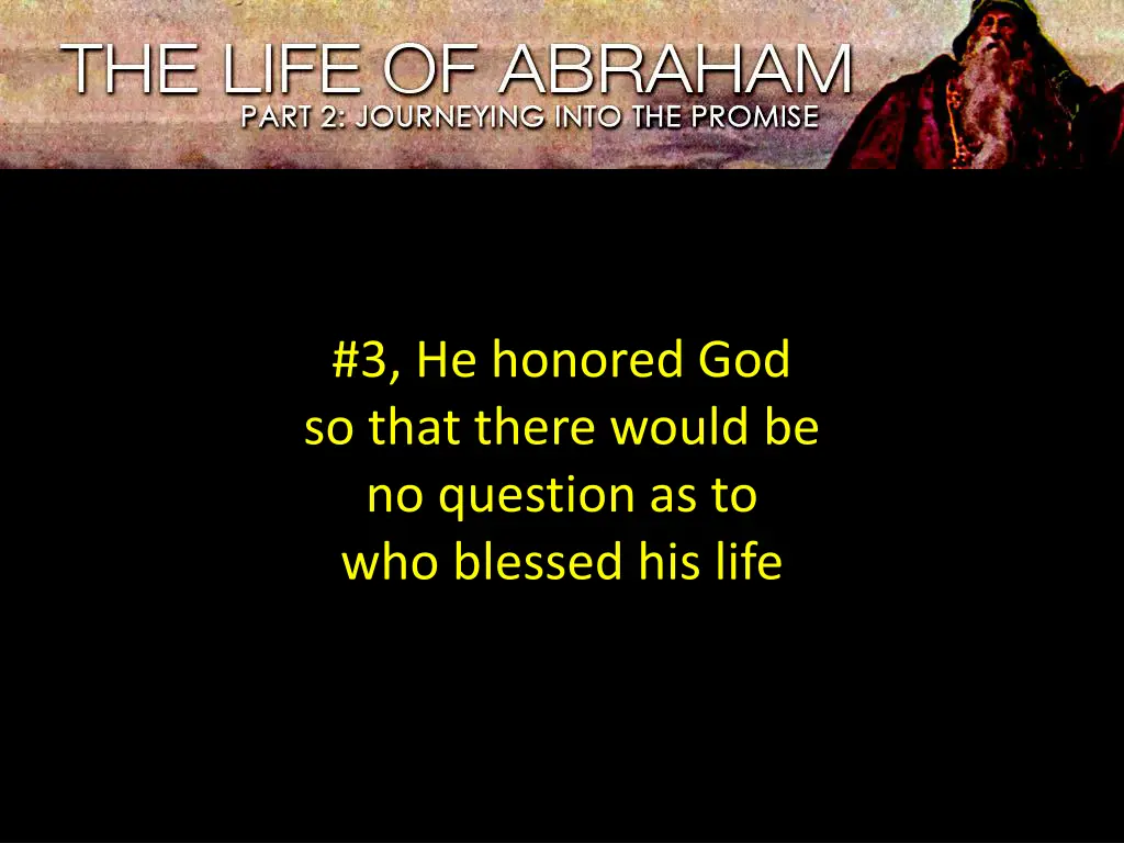 3 he honored god so that there would