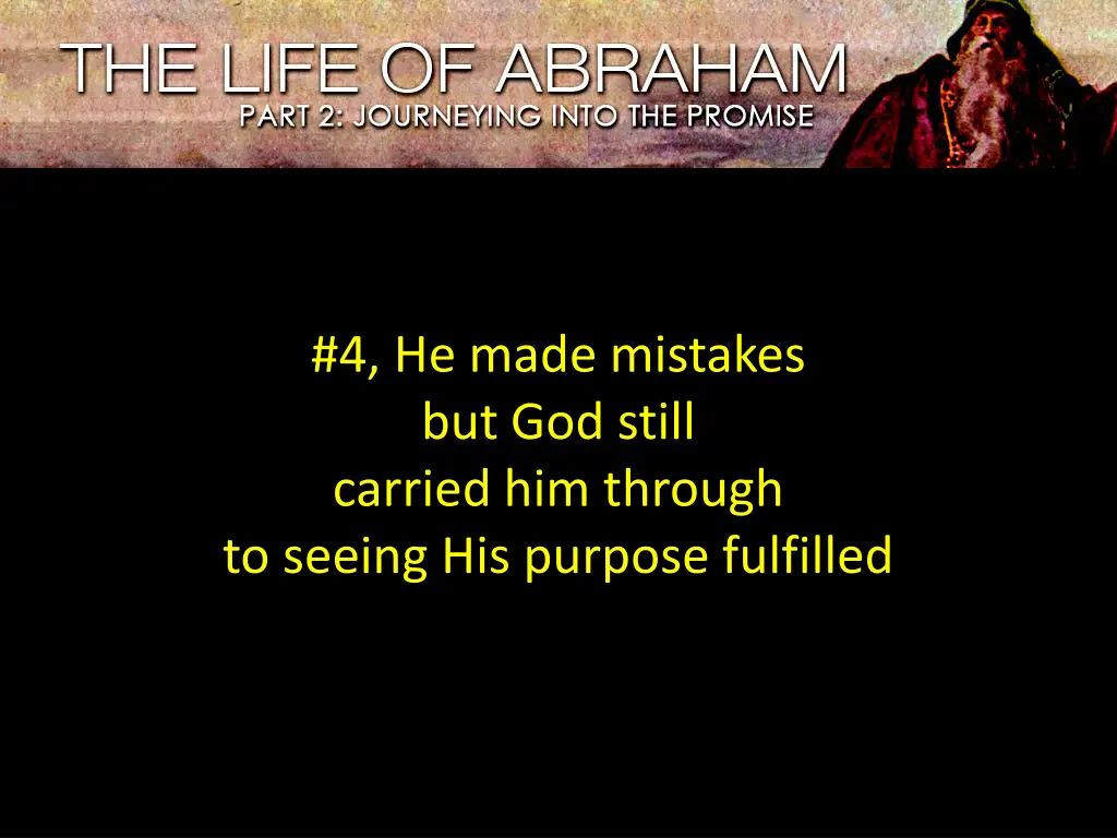 4 he made mistakes but god still carried