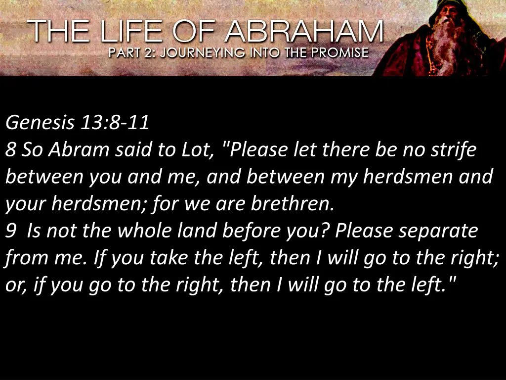 genesis 13 8 11 8 so abram said to lot please