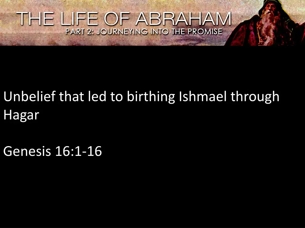 unbelief that led to birthing ishmael through