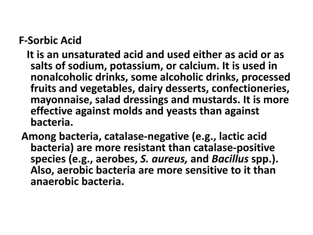 f sorbic acid it is an unsaturated acid and used